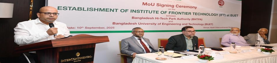 Aavisor-MoU Signing ceremony on the Establishment of Institute of Frontier Technology (IFT) Between BHTPA and BUET