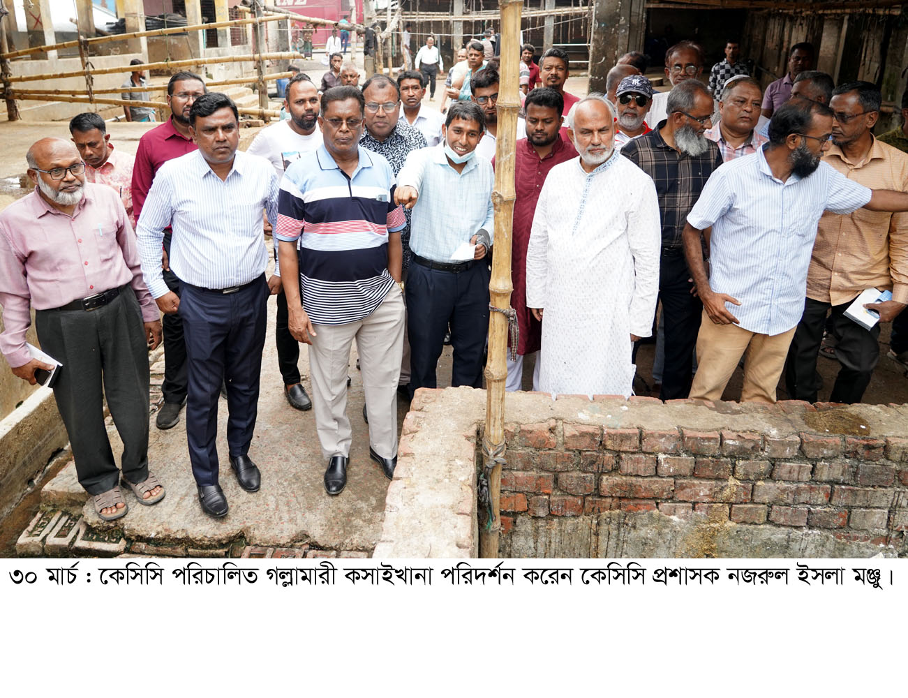 কেসিসি পরিচালিত গল্লামারী কসাইখানা পরিদর্শন করেন কেসিসি প্রশাসক নজরুল ইসলা মঞ্জু।